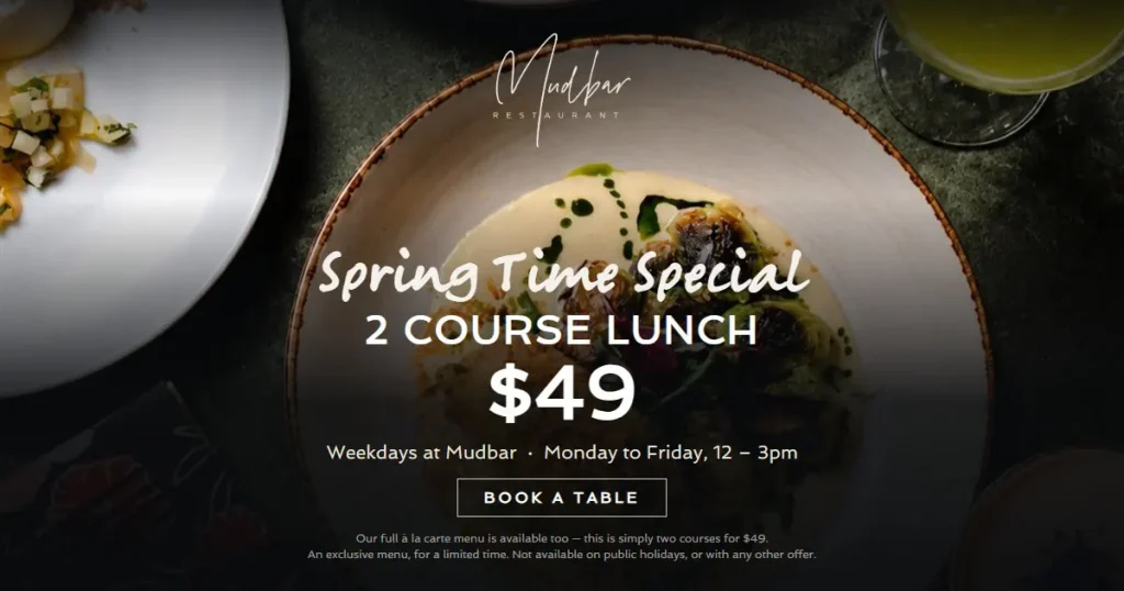 Spring Time Special at Mudbar Restaurant - two course lunch $49, Monday to Friday 12 to 3pm-