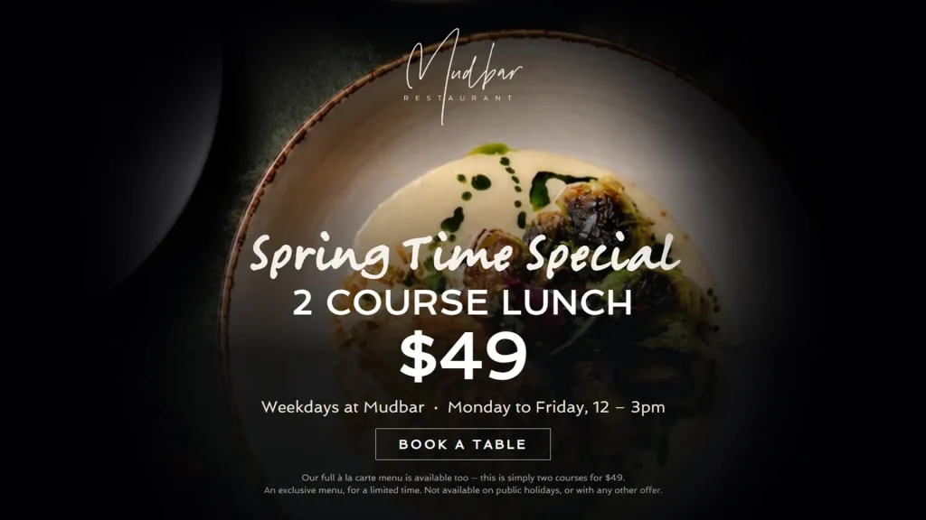 Spring Time Special at Mudbar Restaurant - two course lunch $49, Monday to Friday 12 to 3pm
