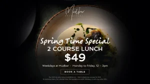 Spring Time Special at Mudbar Restaurant - two course lunch $49, Monday to Friday 12 to 3pm